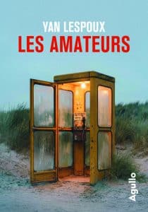 Les amateurs Yan Lespoux Agullo éditions