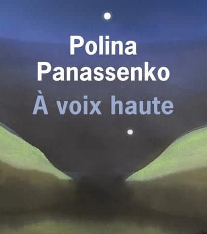 A voix haute – Polina Panassenko A voix haute Polina Panassenko éditions de l'Olivier