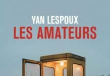 Les amateurs – Yan Lespoux Les amateurs Yan Lespoux Agullo éditions