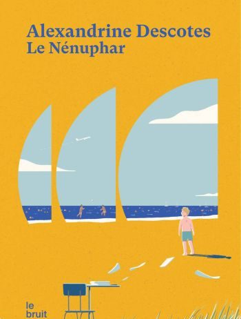 Le nénuphar – Alexandrine Descotes Le nénuphar Alexandrine Descotes Le bruit du monde