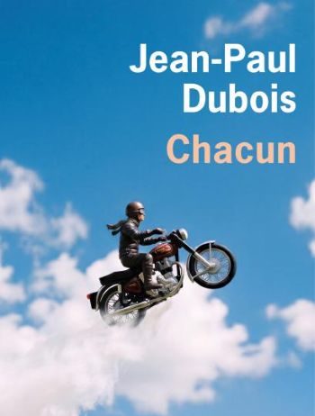 Chacun – Jean-Paul Dubois Chacun Jean-Paul Dubois L'Olivier