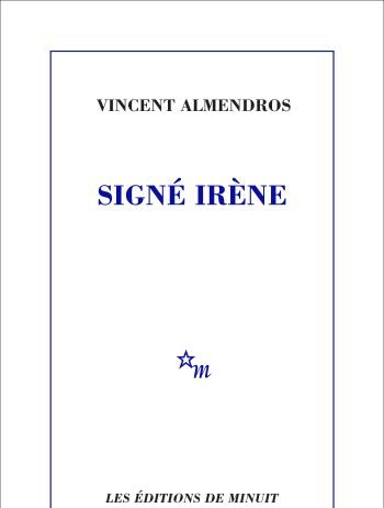 Signé Irène – Vincent Almendros Signé Irène Vincent Almendros Minuit